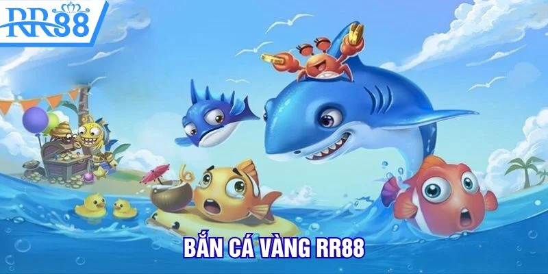 bắn cá vàng rr88