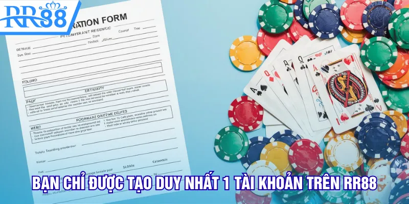 Bạn chỉ được tạo duy nhất 1 tài khoản trên RR88
