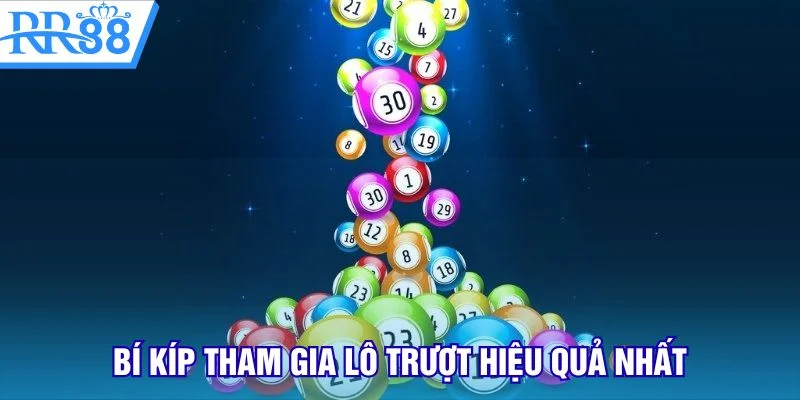 Bí kíp tham gia lô trượt hiệu quả nhất