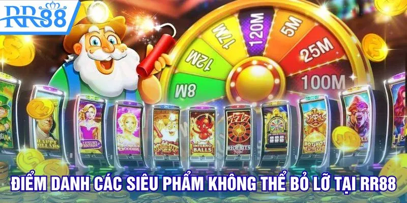 Điểm danh các siêu phẩm không thể bỏ lỡ tại RR88