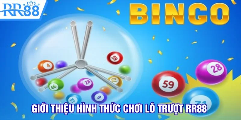 Giới thiệu hình thức chơi lô trượt RR88 