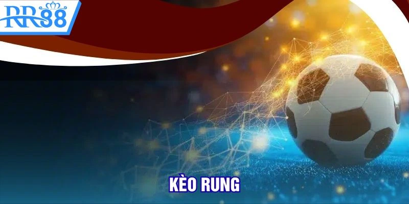 kèo rung