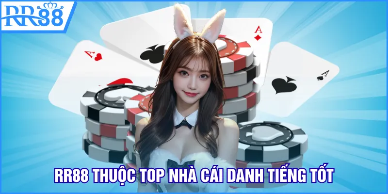 RR88 thuộc top nhà cái danh tiếng tốt